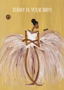 TODAY IS YOUR DAY BALLERINA