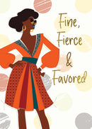 Fine, Fierce, Favored Card