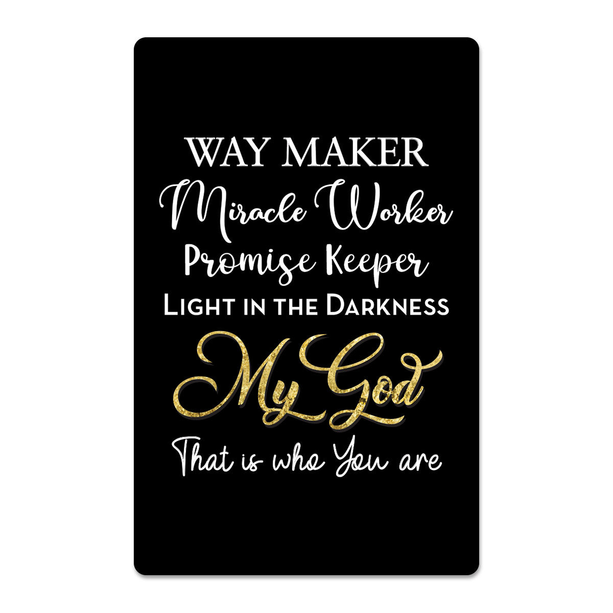 WAYMAKER MAGNET