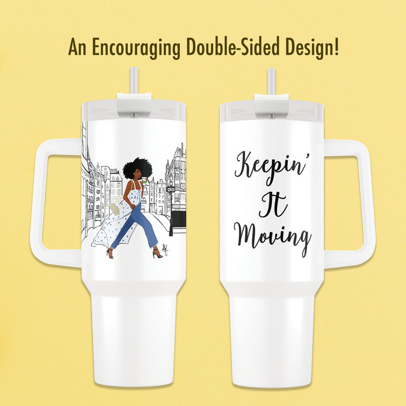 Keepin it Moving Tumbler