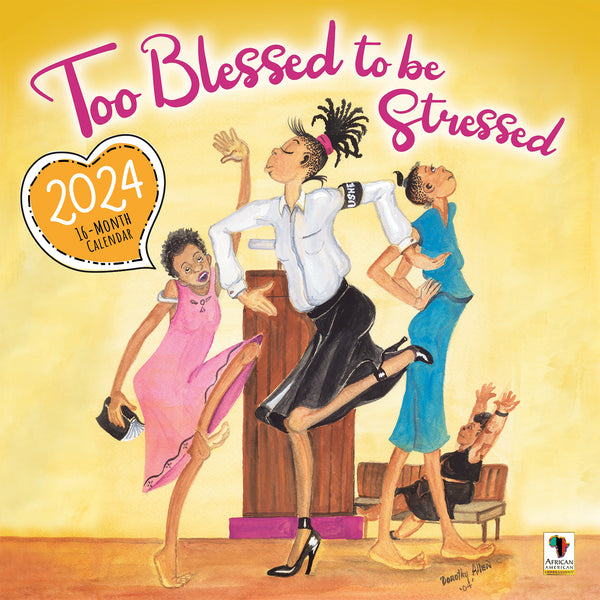 2024 Too Blessed To Be Stressed Calendar