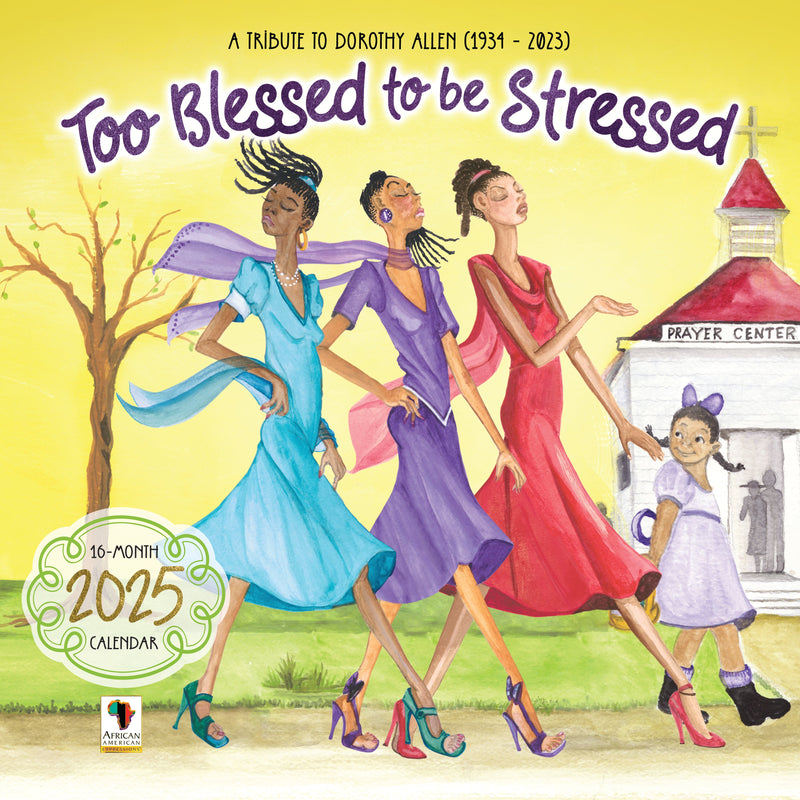 2025 Too Blessed to be Stressed Calendar