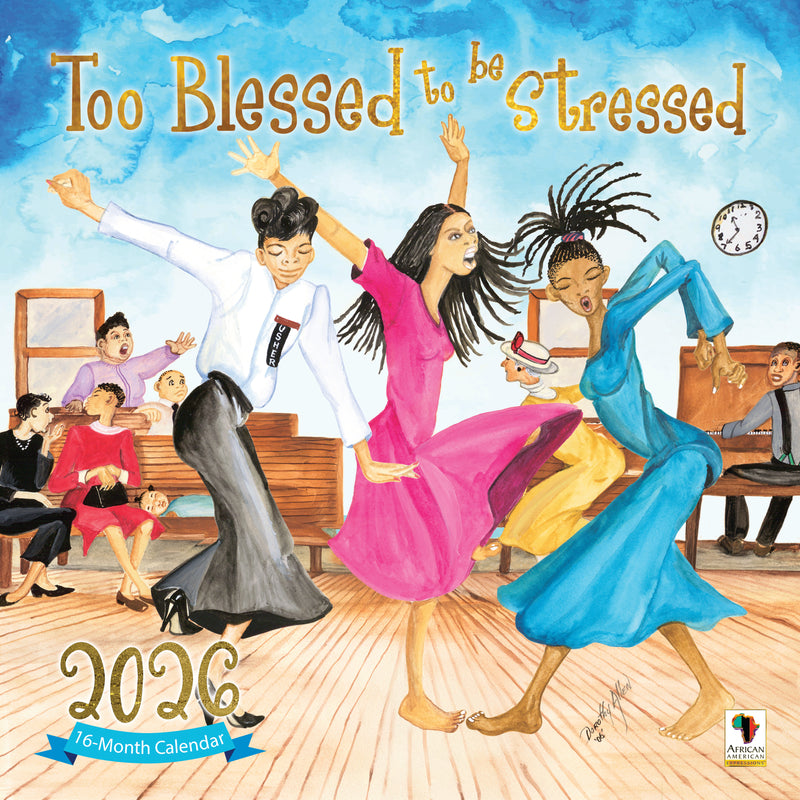 2026 Too Blessed Calendar COMING SOON!