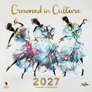 2027 Crowned in Culture Calendar