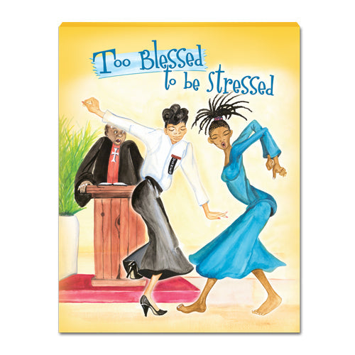 TOO BLESSED TO BE STRESSED CANVAS (MEDIUM)