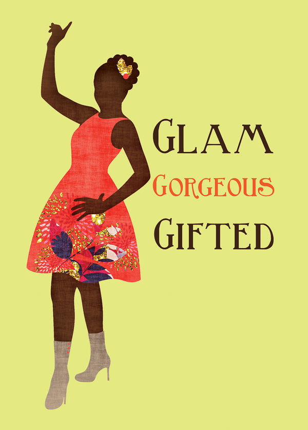 GLAM GORGEOUS GIFTED