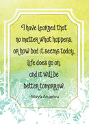 BETTER TOMORROW - MAYA ANGELOU