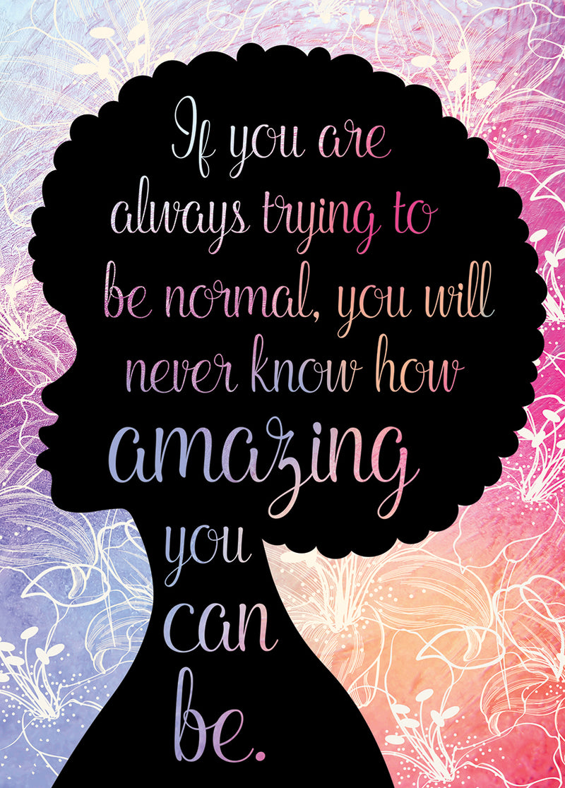 HOW AMAZING YOU CAN BE - MAYA ANGELOU