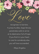 LOVE FLORAL - MAYA ANGELOU