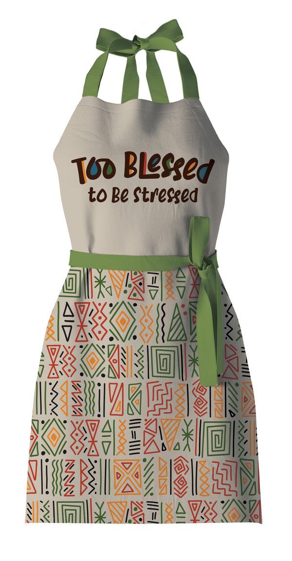 TOO BLESSED TO BE STRESSED APRON