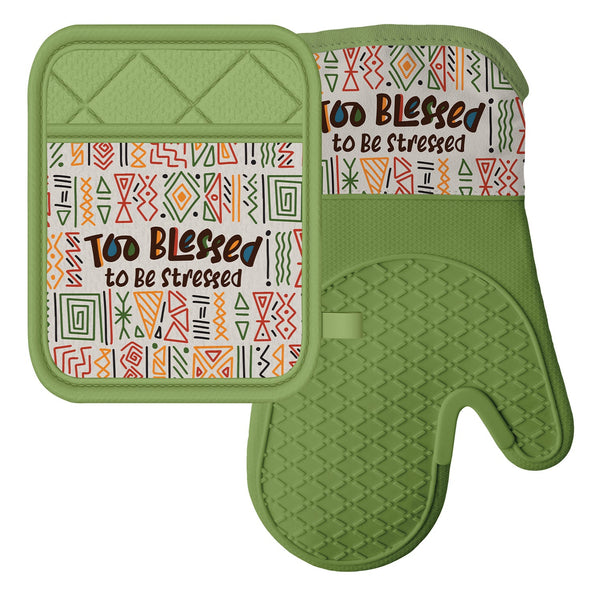 TOO BLESSED TO BE STRESSED MITT/POT HOLDER SET