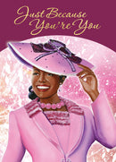 JUST BECAUSE YOURE YOU